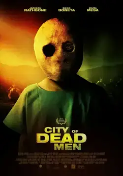 Мертвецы / City of Dead Men (2014) фильм смотреть онлайн Мертвецы / City of Dead Men (2014) фильм смотреть онлайн в хорошем качестве