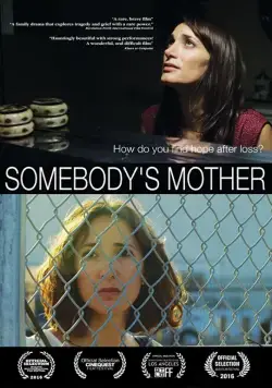 Чья-то мать / Somebody's Mother (2016) фильм смотреть онлайн Чья-то мать / Somebody's Mother (2016) фильм смотреть онлайн в хорошем качестве