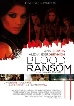 Кровавый выкуп / Blood Ransom (2014) фильм смотреть онлайн в хорошем качестве
