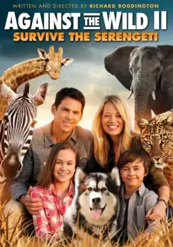 Против природы 2: Выжить в Серенгети / Against the Wild 2: Survive the Serengeti (2016) фильм смотреть онлайн Против природы 2: Выжить в Серенгети / Against the Wild 2: Survive the Serengeti (2016) фильм смотреть онлайн в хорошем качестве