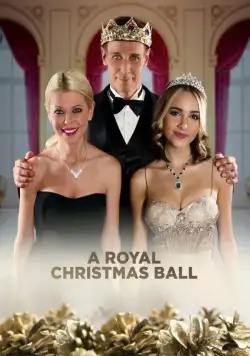Королевский рождественский бал / A Royal Christmas Ball (2017) фильм смотреть онлайн Королевский рождественский бал / A Royal Christmas Ball (2017) фильм смотреть онлайн в хорошем качестве