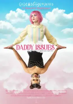 Daddy Issues (2018) фильм смотреть онлайн Daddy Issues (2018) фильм смотреть онлайн в хорошем качестве