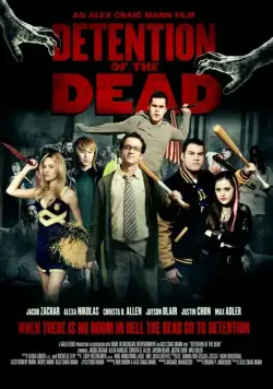 Задержание мертвых / Detention of the Dead (2012) фильм смотреть онлайн Задержание мертвых / Detention of the Dead (2012) фильм смотреть онлайн в хорошем качестве