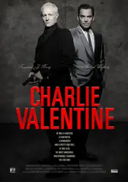 Чарли Валентин / Charlie Valentine (2009) фильм смотреть онлайн в хорошем качестве