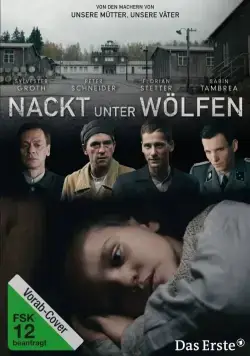 Голый среди волков / Nackt unter Wölfen (2015) фильм смотреть онлайн в хорошем качестве