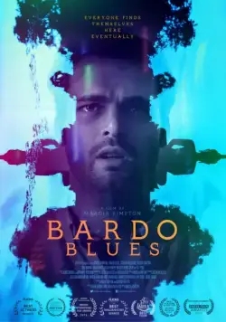 Бардо блюз / Bardo Blues (2017) фильм смотреть онлайн в хорошем качестве