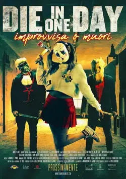 Умрите в один день / Die in One Day (2018) фильм смотреть онлайн в хорошем качестве