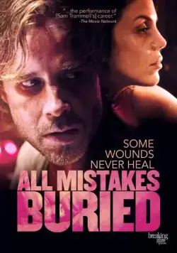 Все ошибки зарыты / All Mistakes Buried (2015) фильм смотреть онлайн Все ошибки зарыты / All Mistakes Buried (2015) фильм смотреть онлайн в хорошем качестве