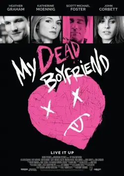Мой мёртвый парень / My Dead Boyfriend (2016) фильм смотреть онлайн в хорошем качестве