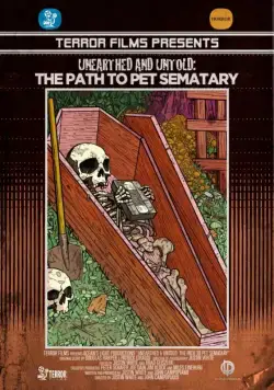 Unearthed & Untold: The Path to Pet Sematary (2017) фильм смотреть онлайн в хорошем качестве