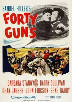 Смотреть Сорок ружей / Forty Guns(1957) фильм в онлайне бесплатно