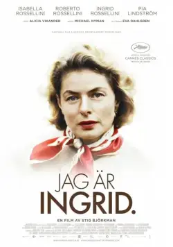 Ингрид Бергман: В её собственных словах / Jag är Ingrid (2015) фильм смотреть онлайн в хорошем качестве
