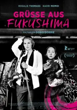 Привет из Фукусимы / Grüße aus Fukushima (2016) фильм смотреть онлайн в хорошем качестве