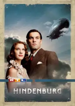 «Гинденбург»: Последний полёт / Hindenburg: The Last Flight (2011) cериал смотреть онлайн «Гинденбург»: Последний полёт / Hindenburg: The Last Flight (2011) cериал смотреть онлайн в хорошем качестве