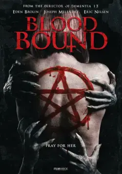 Кровные узы / Blood Bound (2019) фильм смотреть онлайн в хорошем качестве