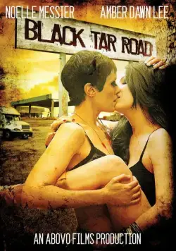 Дорога Черной Смолы / Black Tar Road (2016) фильм смотреть онлайн в хорошем качестве