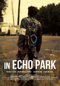 In Echo Park (2018) фильм смотреть онлайн In Echo Park (2018) фильм смотреть онлайн в хорошем качестве