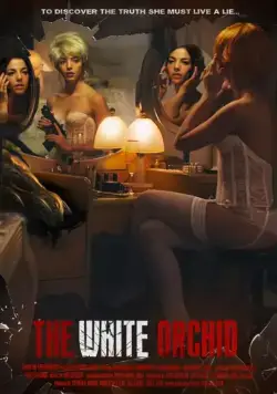 Белая орхидея / White Orchid (2018) фильм смотреть онлайн Белая орхидея / White Orchid (2018) фильм смотреть онлайн в хорошем качестве