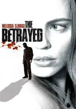 Преданные / The Betrayed (2008) фильм смотреть онлайн в хорошем качестве