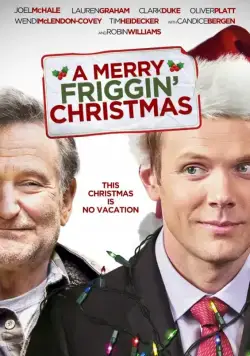 Это, блин, рождественское чудо / A Merry Friggin' Christmas (2014) фильм смотреть онлайн Это, блин, рождественское чудо / A Merry Friggin' Christmas (2014) фильм смотреть онлайн в хорошем качестве