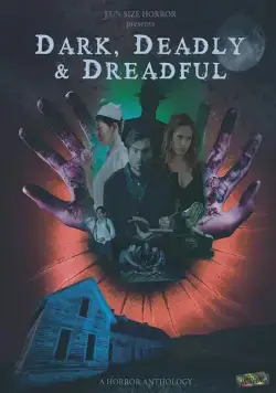 Мрачно, смертельно и ужасно / Dark, Deadly & Dreadful (2018) фильм смотреть онлайн в хорошем качестве
