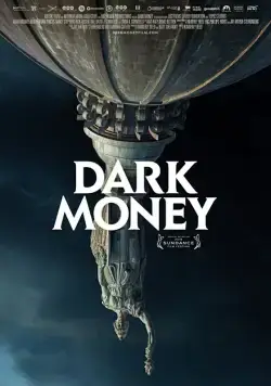 Тёмные деньги / Dark Money (2018) фильм смотреть онлайн в хорошем качестве