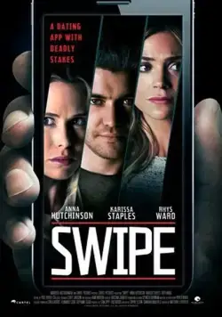 Неверный выбор / Swipe (2016) фильм смотреть онлайн в хорошем качестве