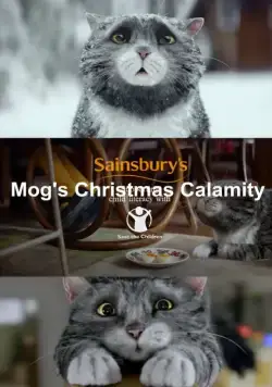 Рождественские злоключения Мог / Sainsbury's: Mog's Christmas Calamity (2015) фильм смотреть онлайн в хорошем качестве