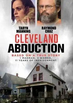 Кливлендские пленницы / Cleveland Abduction (2015) фильм смотреть онлайн в хорошем качестве