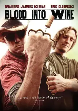 Кровь в вино / Blood Into Wine (2010) фильм смотреть онлайн Кровь в вино / Blood Into Wine (2010) фильм смотреть онлайн в хорошем качестве