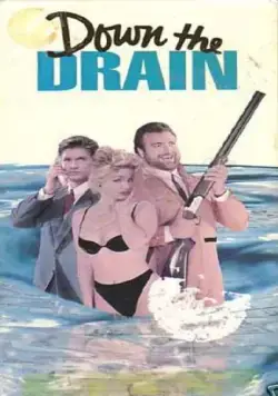 Просочившиеся в канализацию / Down the Drain (1990) фильм смотреть онлайн Просочившиеся в канализацию / Down the Drain (1990) фильм смотреть онлайн в хорошем качестве