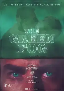 Зеленый туман / The Green Fog (2017) фильм смотреть онлайн Зеленый туман / The Green Fog (2017) фильм смотреть онлайн в хорошем качестве