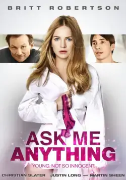 Проси меня о чём угодно / Ask Me Anything (2014) фильм смотреть онлайн в хорошем качестве