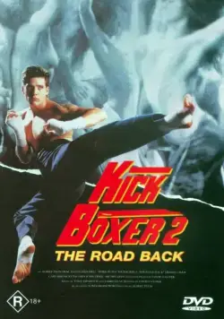 Кикбоксер 2: Дорога назад / Kickboxer 2: The Road Back (1990) фильм смотреть онлайне бесплатно Смотреть Кикбоксер 2: Дорога назад / Kickboxer 2: The Road Back(1990) фильм в онлайне бесплатно