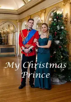 Мой рождественский принц / My Christmas Prince (2017) фильм смотреть онлайн в хорошем качестве