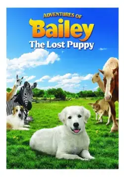 Приключения Бэйли: Потерянный щенок / Adventures of Bailey: The Lost Puppy (2010) фильм смотреть онлайн в хорошем качестве