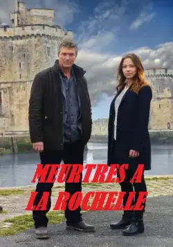 Убийства в Ла-Рошели / Meurtres à la Rochelle (2015) фильм смотреть онлайне бесплатно Смотреть Убийства в Ла-Рошели / Meurtres à la Rochelle(2015) фильм в онлайне бесплатно