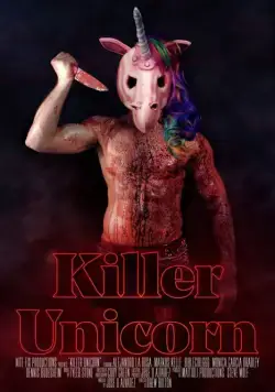 Единорог-убийца / Killer Unicorn (2018) фильм смотреть онлайн в хорошем качестве