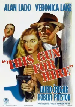 Оружие для найма / This Gun for Hire (1942) фильм смотреть онлайн Оружие для найма / This Gun for Hire (1942) фильм смотреть онлайн в хорошем качестве