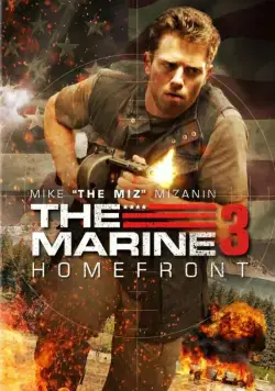 Морской пехотинец: Тыл / The Marine 3: Homefront (2012) фильм смотреть онлайн Морской пехотинец: Тыл / The Marine 3: Homefront (2012) фильм смотреть онлайн в хорошем качестве