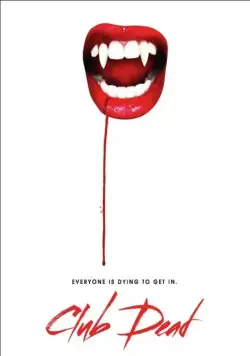 Клуб мёртвых / Club Dead (2015) фильм смотреть онлайн Клуб мёртвых / Club Dead (2015) фильм смотреть онлайн в хорошем качестве