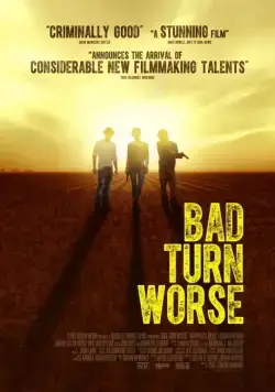 Мы должны выбраться из этого места / Bad Turn Worse (2013) фильм смотреть онлайн Мы должны выбраться из этого места / Bad Turn Worse (2013) фильм смотреть онлайн в хорошем качестве