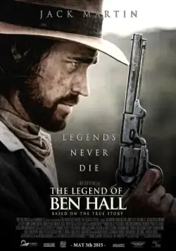 Легенда о Бене Холле / The Legend of Ben Hall (2017) фильм смотреть онлайн в хорошем качестве