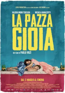 Как чокнутые / La pazza gioia (2015) фильм смотреть онлайн в хорошем качестве