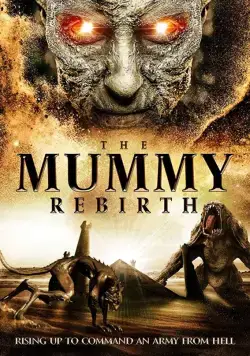 The Mummy Rebirth (2019) фильм смотреть онлайн в хорошем качестве