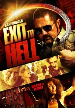 Выход в ад / Exit to Hell (2013) фильм смотреть онлайн Выход в ад / Exit to Hell (2013) фильм смотреть онлайн в хорошем качестве