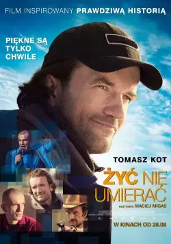 Жить, не умирать / Zyc nie umierac (2015) фильм смотреть онлайн Жить, не умирать / Zyc nie umierac (2015) фильм смотреть онлайн в хорошем качестве