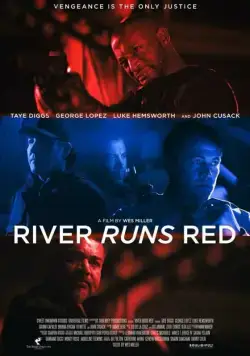 Красная река / River Runs Red (2018) фильм смотреть онлайн в хорошем качестве