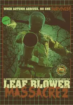 Leaf Blower Massacre 2 (2017) фильм смотреть онлайн в хорошем качестве