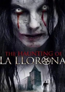 The Haunting of La Llorona (2019) фильм смотреть онлайн в хорошем качестве